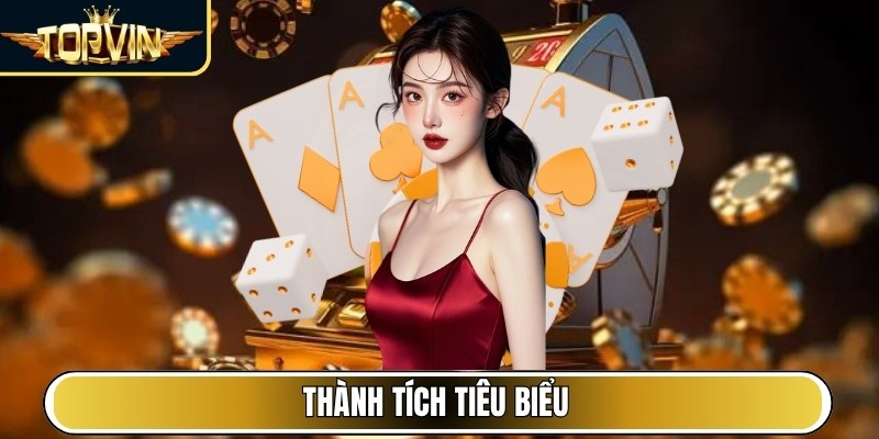 Thành tích tiêu biểu