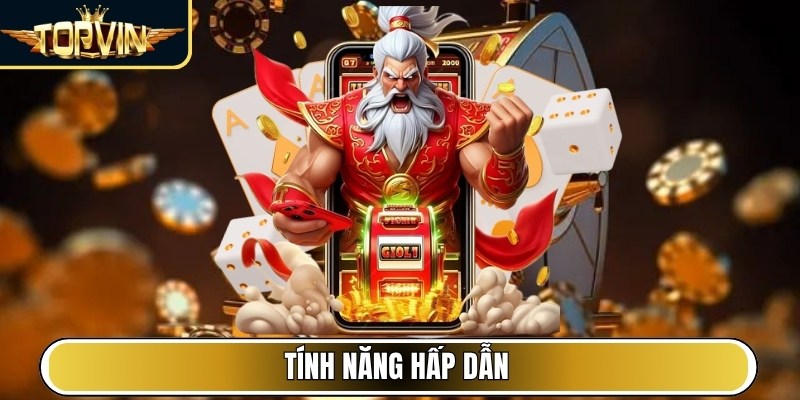 Tính năng hấp dẫn