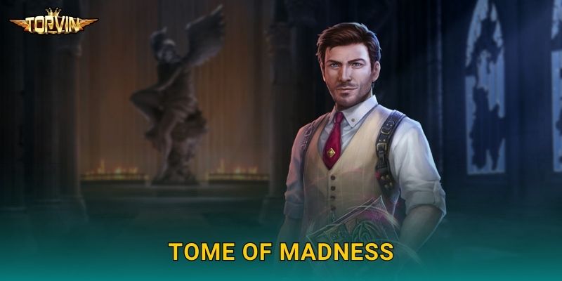 Tome of Madness Topvin – Cuốn sách điên loạn