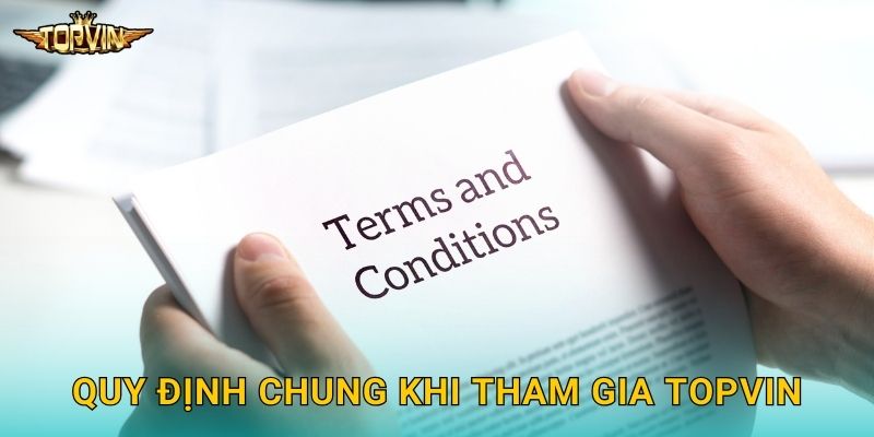 Quy định chung khi tham gia Topvin