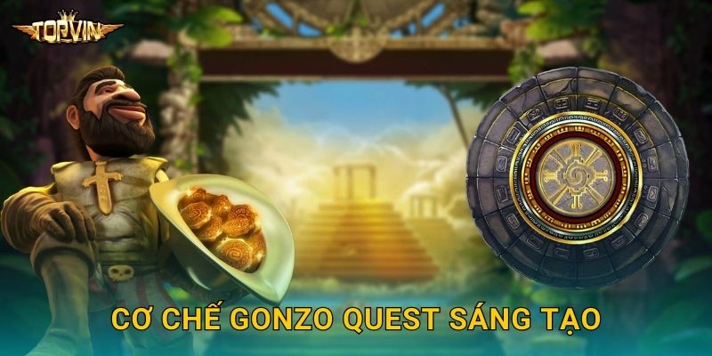 Cơ chế Gonzo Quest sáng tạo