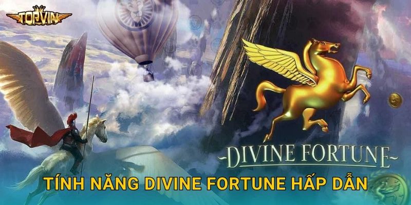 Tính năng Divine Fortune hấp dẫn