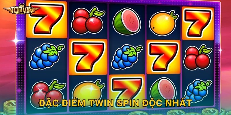 Đặc điểm Twin Spin độc nhất