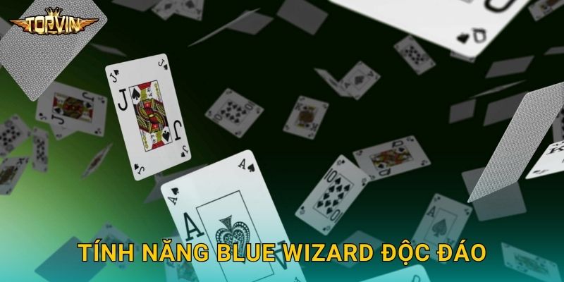 Tính năng Blue Wizard độc đáo
